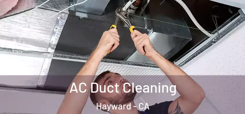  AC Duct Cleaning Hayward - CA