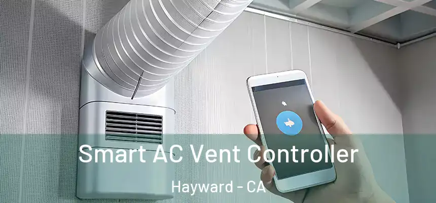 Smart AC Vent Controller Hayward - CA